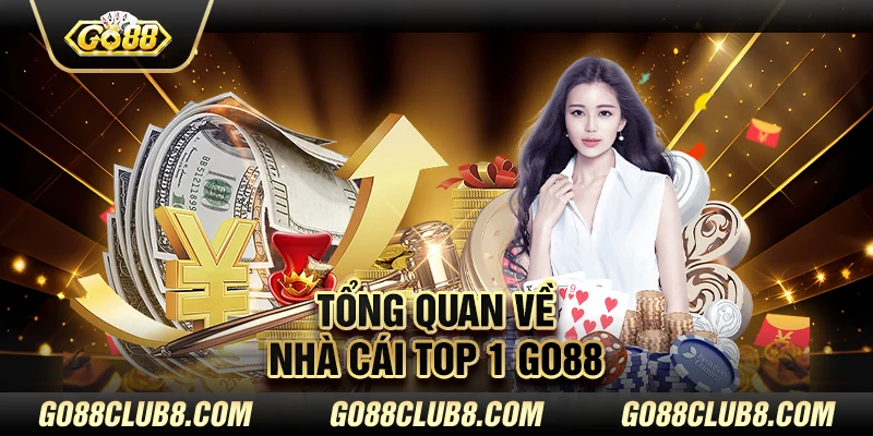 Tổng quan về nhà cái top 1 GO88